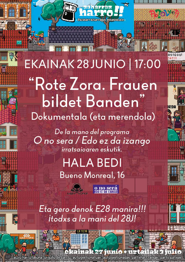 Gaurko irratsaioan "Rote Zora. Frauen bildet Banden" Zaharraz Harron aurkeztuko dugun dokumentalaren inguruan hitzegiten arituko gara. 
En el programa de hoy lunes hablaremos del docu "Rote Zora. Frauen bildet Banden" que se proyectará en el local de Halabedi en ZH.
