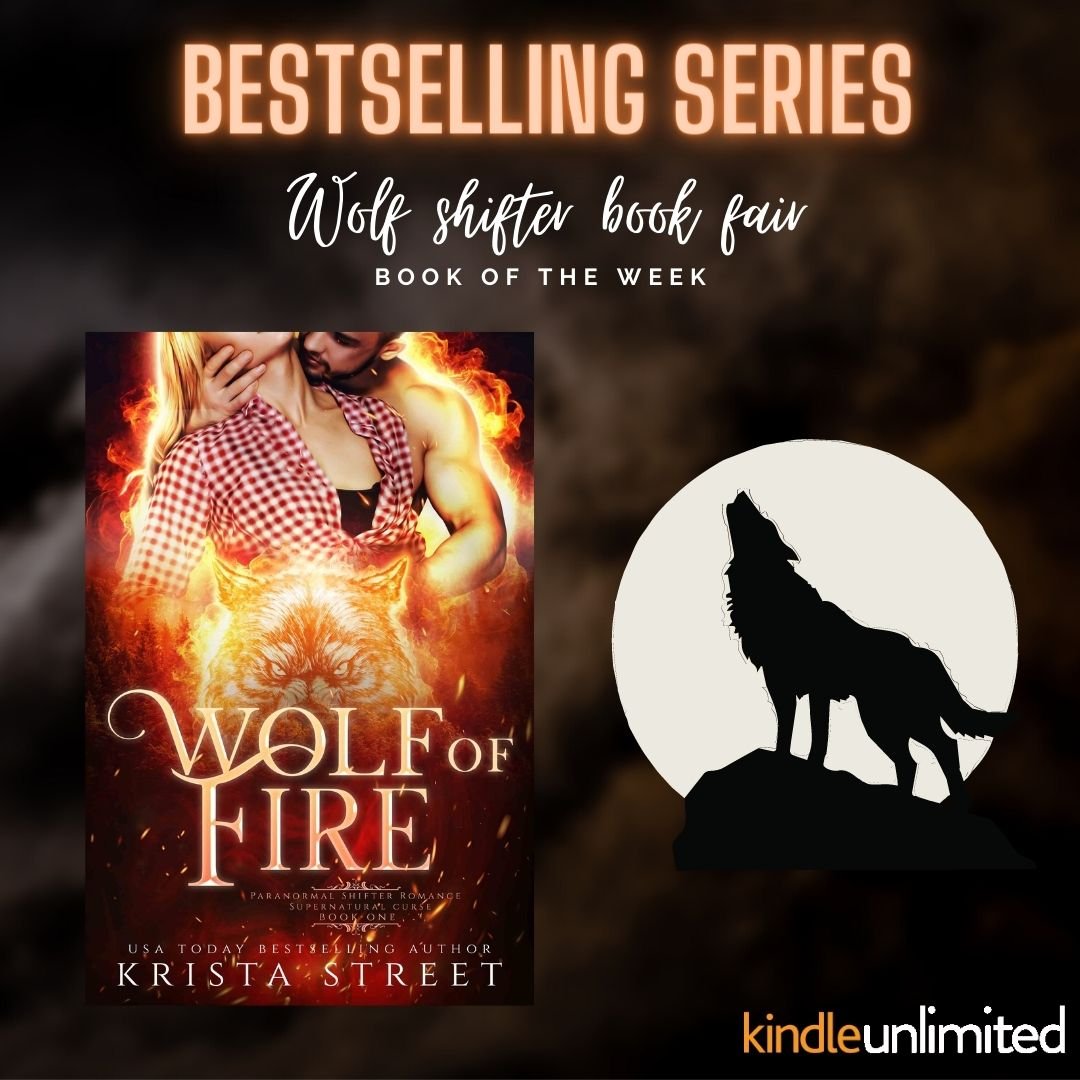 Love wolf shifter romance, fated mates, enemies-to-lovers, forced proximity, paranormal suspense, action and adventure, oh my!
Wolf of Fire (Supernatural Curse, book one)
Status: $2.99 USA, £1.99 UK, $3.99 AU/CA or FREE in KU
Link to Book: mybook.to/WolfOfFire