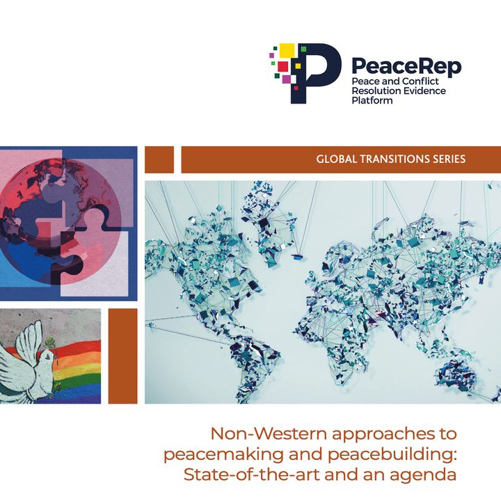 Peace_Rep_'s tweet photo. PeaceRep #GlobalTransitions Report:
@MatejaPeter and Haley Rice (@CglgSta) outline Non-Western approaches to #peacemaking, suggesting a state-of-the-art and an agenda for research.
Access/download the report: https://t.co/gVgBECB7sT https://t.co/MLwRcES6vo