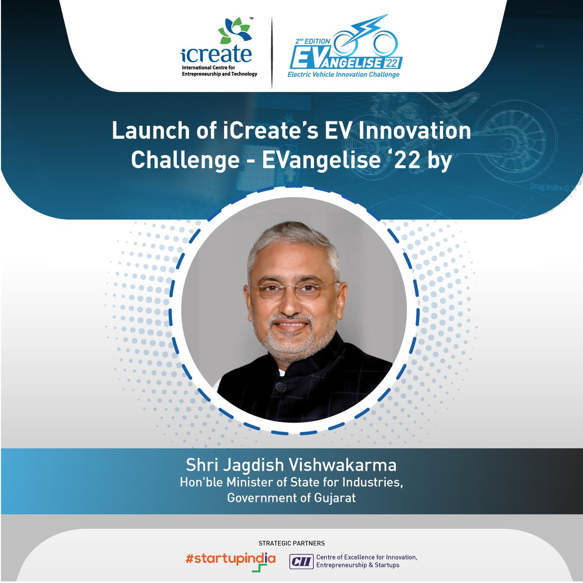We are honoured to welcome Shri Jagdish Vishwakarma, Hon’ble Minister of State of Industries, Government of Gujarat to inaugurate our EV Innovation challenge EVangelise ‘22 on 21st June 2022. 

#iCreateWithYou #electricvehicle #innovation #startup #challenge  @MLAJagdish
