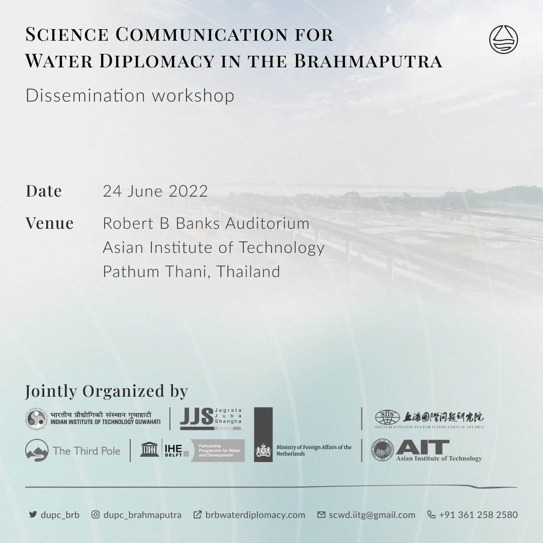 📣 🌊 Call to join the dissemination workshop on “Science Communication for Water Diplomacy in the Brahmaputra” this Friday!

@Ana_13b @SumitVij19 @joydeepgupta ; @emanufanti @dupc_brb @DUPC_Programme 

#AIT #disseminationworkshop #waterdiplomacy #Brahmaputra #freshwater