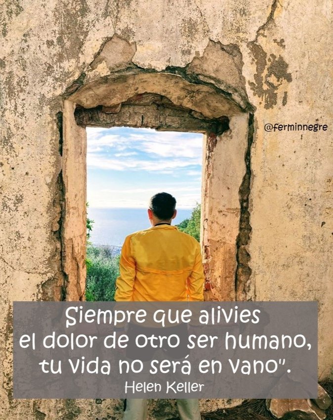 ferminnegre's tweet photo. Siempre que alivies el dolor de otro ser humano, tu vida no será en vano... https://t.co/L80I4joUsU