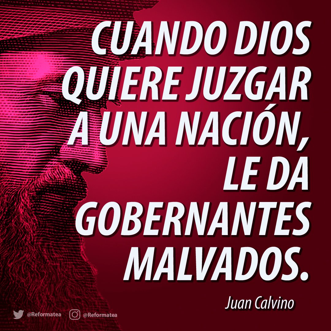 reformatea's tweet photo. CUANDO DIOS JUZGA A UNA NACIÓN, LE DA GOBERNANTES MALVADOS. Juan Calvino
#ReformateaTuMente #ReformaTuMente #fereformada #iglesiacristianareformada #iglesiapresbiteriana https://t.co/Oqxlfs0Q7U