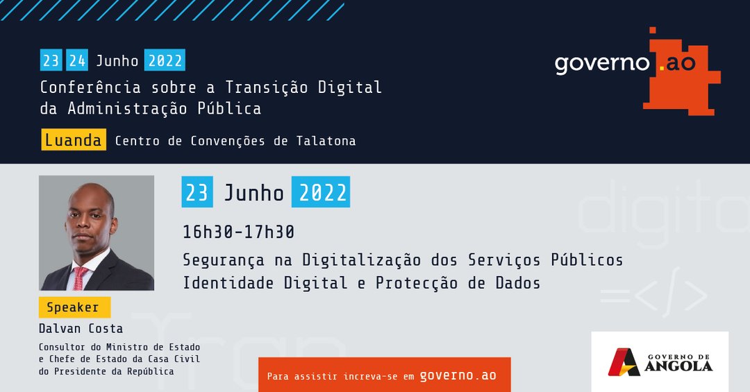 Governo_ao's tweet photo. Nos dias 23 e 24 de Junho, reuniremos tomadores de decisões tecnológicas, especialistas nacionais e internacionais em digitalização, estratégia e novas tecnologias.

#admimistraçãopública #digital #luanda #angola https://t.co/p0lyXLJNrz