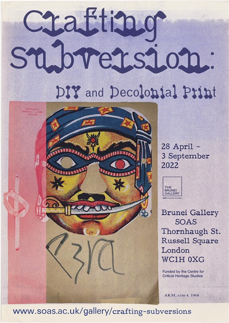 Exhibition: Crafting Subversion: DIY and Decolonial Print
Date: 28 April 2022 - 3 September 2022
Time: 10:30 AM-5:00 PM
Venue: Brunei Gallery, SOAS University of London
Curated by Dr Pragya Dhital

soas.ac.uk/gallery/crafti…