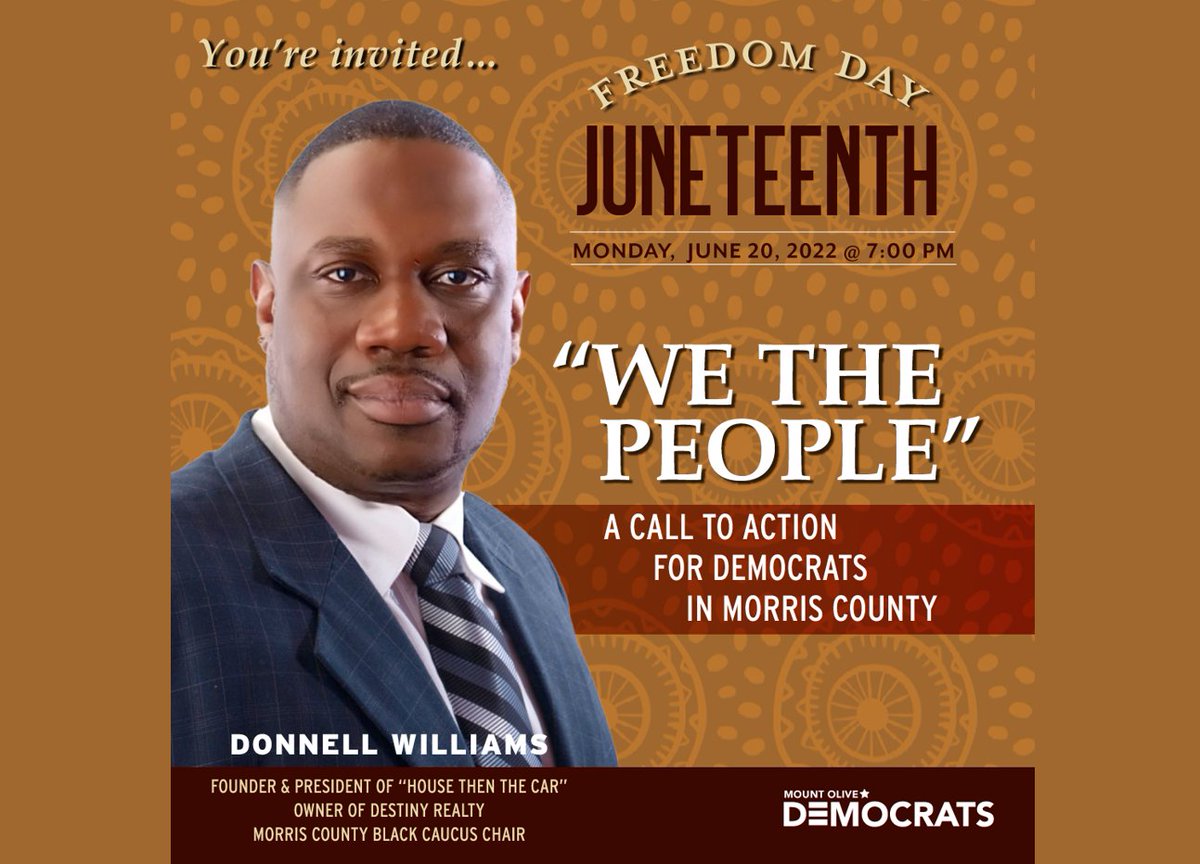 FREEDOM DAY - JUNETEENTH - SPECIAL EVENT 

Featuring Donnell Williams speaking on "We the People - A Call to Action for Morris County Democrats"

TONIGHT, June 20, 7:00 pm @ Mt Olive Municipal bldg.  Local Dems welcome in person or Zoom.  

Register here: https://mountolivedemocrats.org/event/june-monthly-meeting 