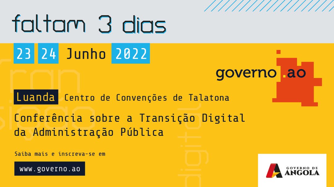 Governo_ao's tweet photo. Faltam 3 dia para a Conferência sobre a Transição Digital da Administração Pública em Angola.
⠀⠀⠀⠀⠀⠀⠀⠀⠀⠀
#admimistraçãopública #digital #luanda #angola https://t.co/2JBuzZAEJz