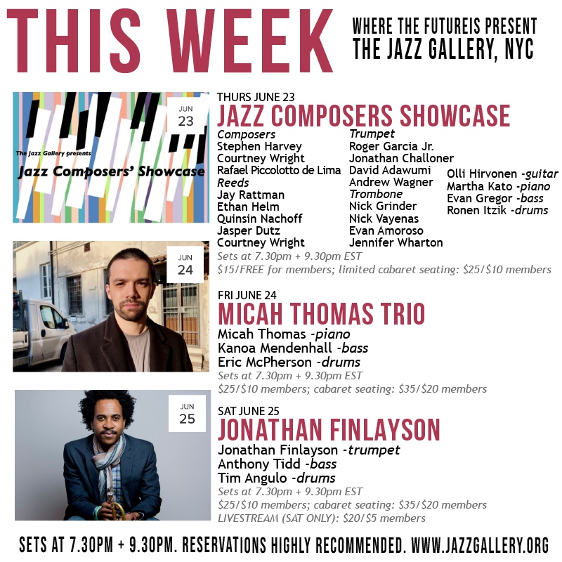 This week at TJG #WhereTheFutureIsPresent / Sets at 7.30pm &amp; 9.30pm / Tickets: bit.ly/TJG_tickets
.
6/23
⭐Jazz Composers' Showcase Vol.16
Composers: Stephen Harvey , Courtney Wright , Rafael Piccolotto de Lima 
.
6/24
⭐ MICAH THOMAS TRIO
.
6/25
⭐ JONATHAN FINLAYSON