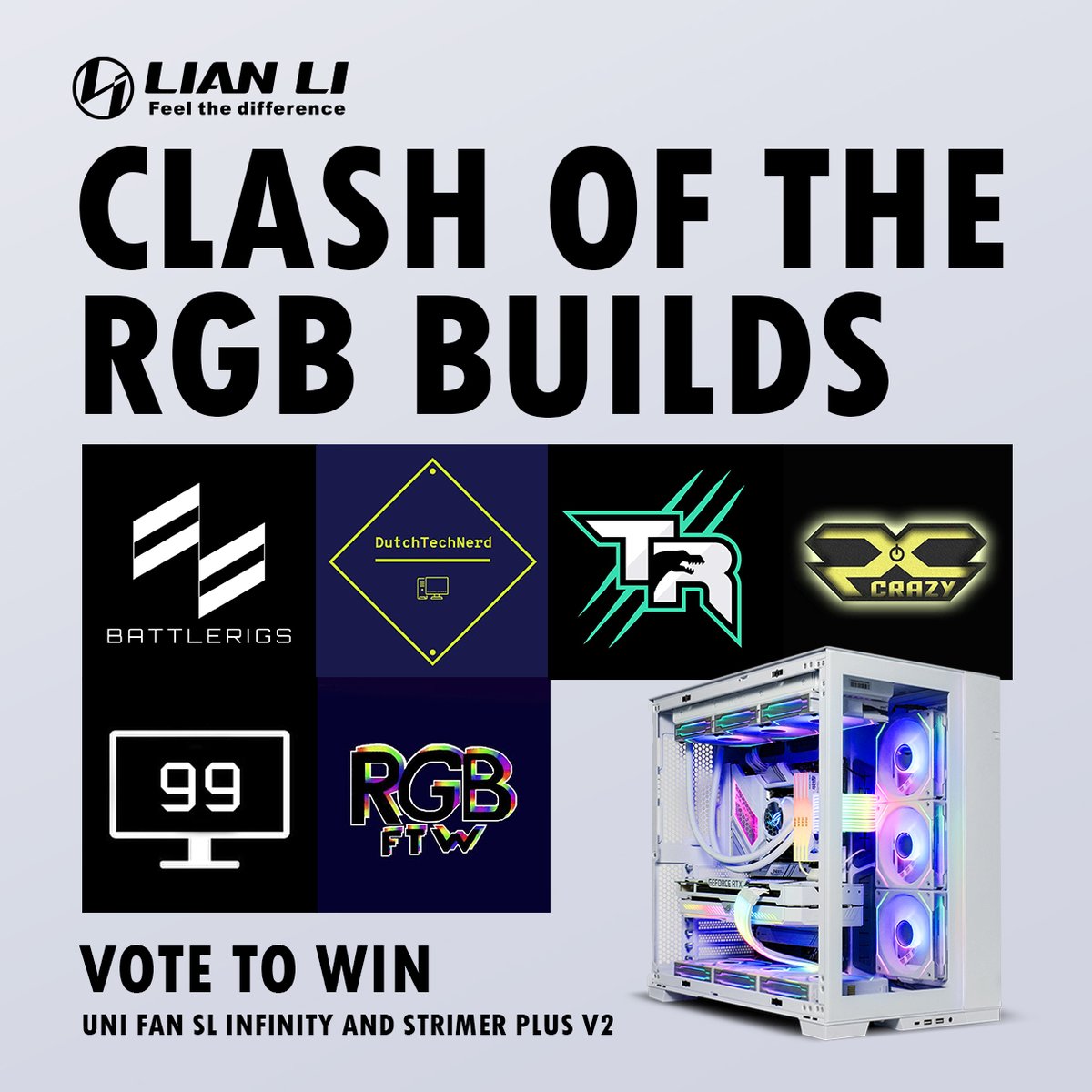 GlobalLianli's tweet image. The ultimate PC Build facedown! Vote for your favorite build in our Clash of the RGB Builds contest and you could win UNI FAN SL INFINITY or STRIMER PLUS V2. Enter and check out more info here: bit.ly/clashRGB