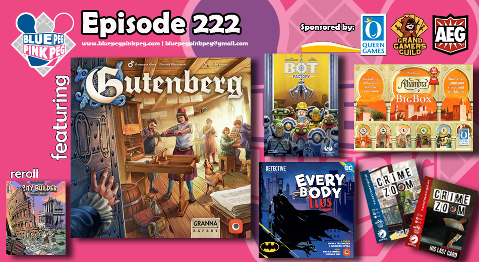 BluePegPinkPeg's tweet photo. In ep 222, we discuss dice, Charcon plans, reality TV, and computer games. We review games by @EagleGryphon, @QueengamesUS, and @PortalGamesDE.  We deep dive Gutenberg and reroll Ancient World. Thanks to sponsors @QueengamesUS, @GrndGmrsGld, and @alderac. https://t.co/hToP8bq2e4 https://t.co/wGnRK2hXCO