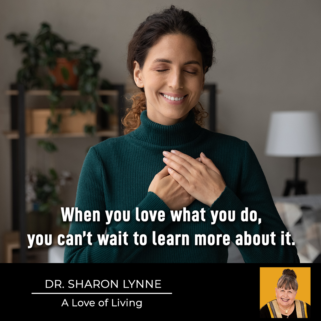 When you love what you do, you can’t wait to learn more about it.
.
.
Get Your FREE Report Here: 
bryant-enterprises.websitepro.hosting
.
.
#retirementbliss #doingwhatyouwant #retirement #bliss #sharonbryant #aloveofliving #love #life #passion #learn