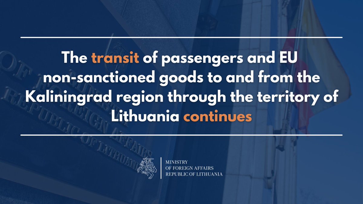 LithuaniaMFA's tweet photo. The transit of passengers and #EU non-sanctioned goods to the #Kaliningrad region through the territory of #Lithuania continues uninterrupted. 🇱🇹 has not imposed any unilateral, individual, or additional restrictions on the transit and is acting fully in accordance with EU law. https://t.co/qqgr9F84XM
