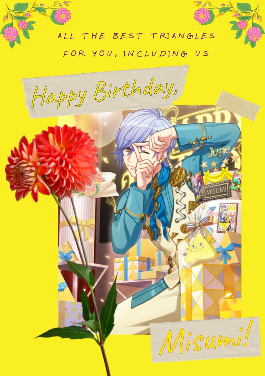 [JUNE BIRTHDAY]

Happy birthday, Misumi-kun! Thank you for including us in your triangle of happiness!