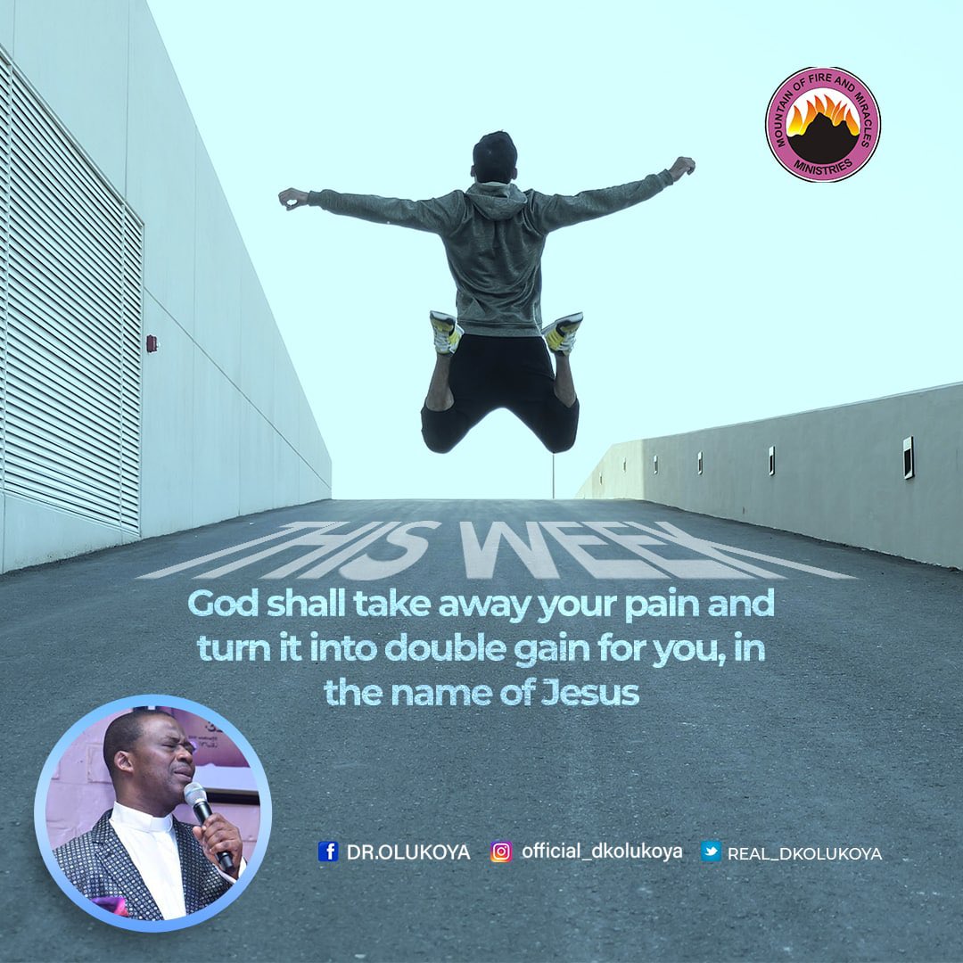 REAL_DKOLUKOYA's tweet photo. This week, God shall take away your pain and turn it into double gain for you, in the name of Jesus.
@MFMWorldwide
#commandtheweek
#DKOprays https://t.co/TB5HZY1ujc