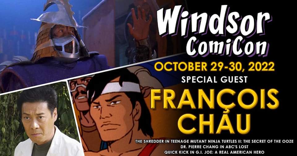 🔥 #FrançoisChau is coming to #WindsorComiCon 2022!🔥 

He portrayed #TheShredder in #TeenageMutantNinjaTurtles II: The Secret of the Ooze, Dr. Pierre Chang in ABC’s #Lost, and #QuickKick in #GIJoe A Real American Hero.

Tickets are on sale now at windsorcomicon.com