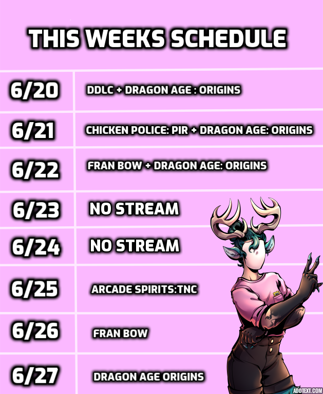 So here is this weeks schedule! Much love yall! Hope to see you there!
#twitch #twitchstreamer #SupportSmallStreamers #smallstreamer #streamer #twitchaffiliate #twitchgirls #franbow #ddlc #dragonage #chickenpolice