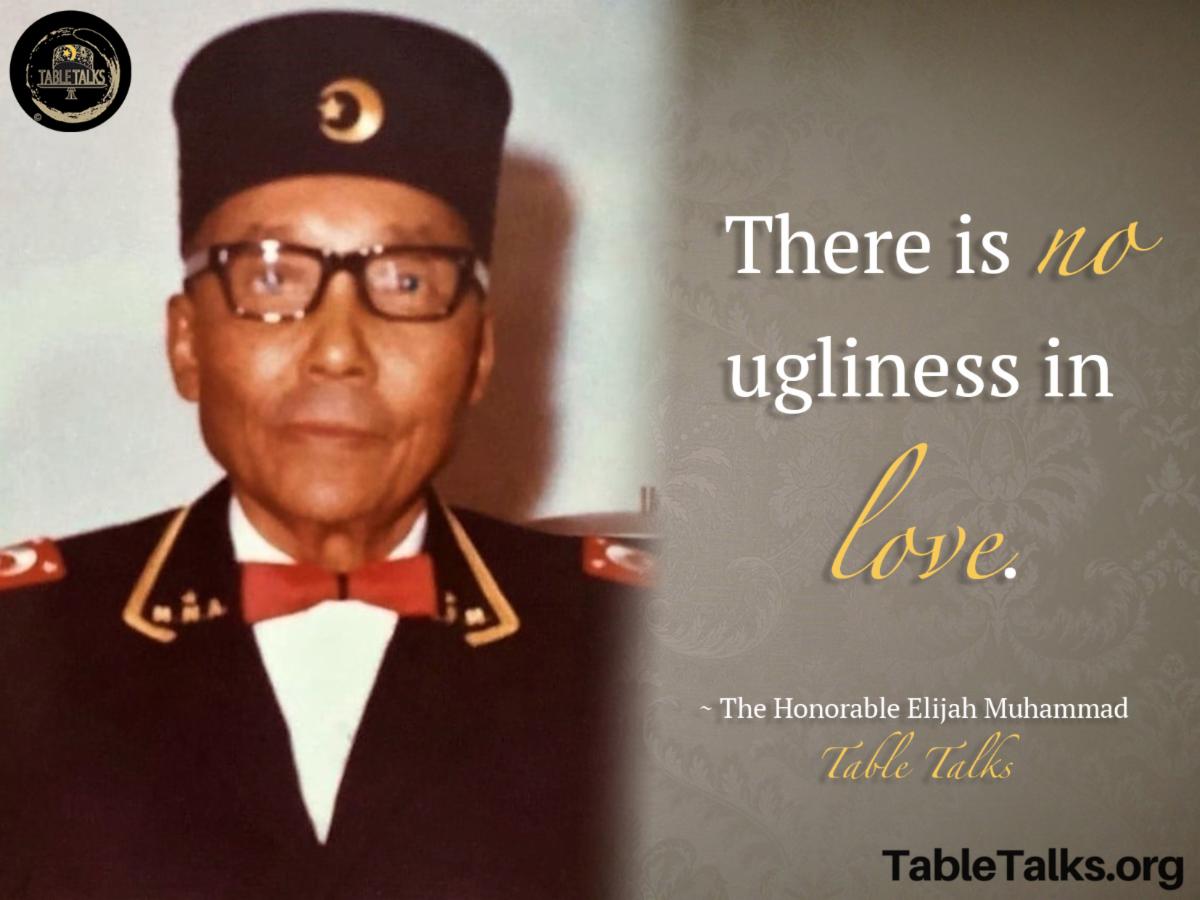 THEMTableTalks's tweet photo. “There is no ugliness in love.” ~ The Honorable Elijah Muhammad Table Talks Volume 1 Transcripts
#THEMTableTalks #HeLives #ElijahMuhammad #Love #Islam #Allah
https://t.co/aCTH9Xsl52 https://t.co/NPeF8UMPPt
