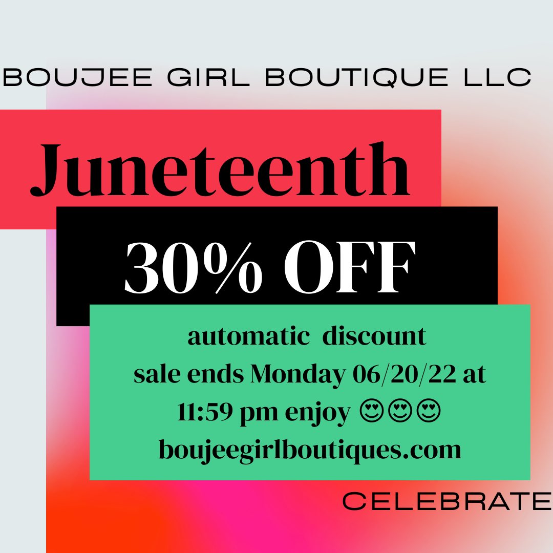 Happy Juneteenth enjoy 30% off all online products‼️😱 This is a automatic discount minimum purchase is $20 check out the website today 🥳
boujeegirlboutiques.com