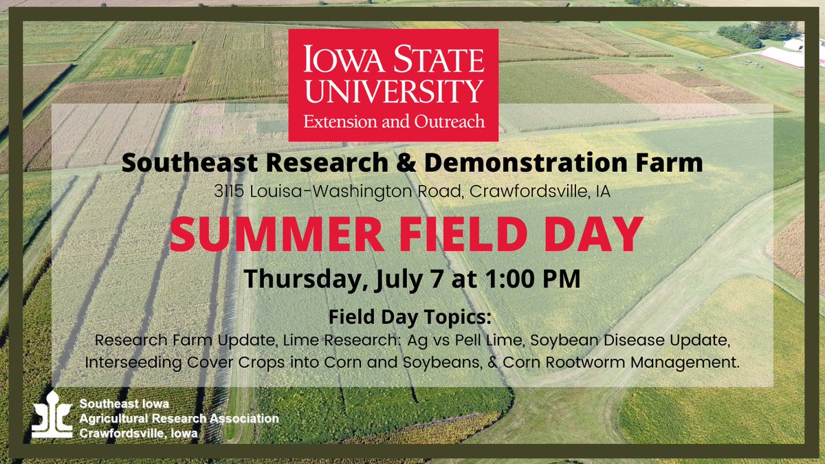 Mark your calendars for the July 7 SUMMER FIELD DAY at the SE Research &amp; Demonstration Farm near Crawforsville highlighting some of the research going on at the farm: ag lime vs. pell lime, soybean diseases, interseeding cover crops, &amp; corn rootworm mgmt! go.iastate.edu/VIUHSH