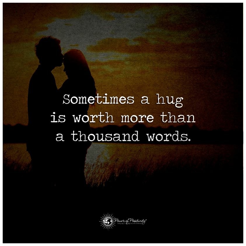 Sometimes a hug is worth more than a thousand words.