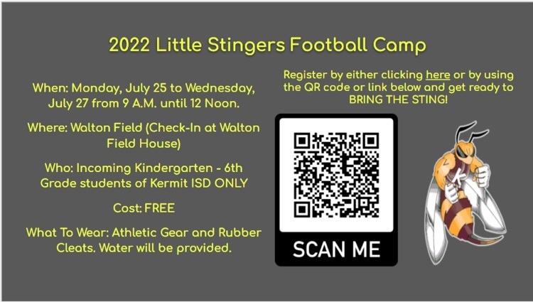 2022 Little Stingers Football Camp! July 25-27 9AM-NOON. Kermit ISD K-6th grade students! Can’t wait to work with our little stingers! 
#BringTheSting