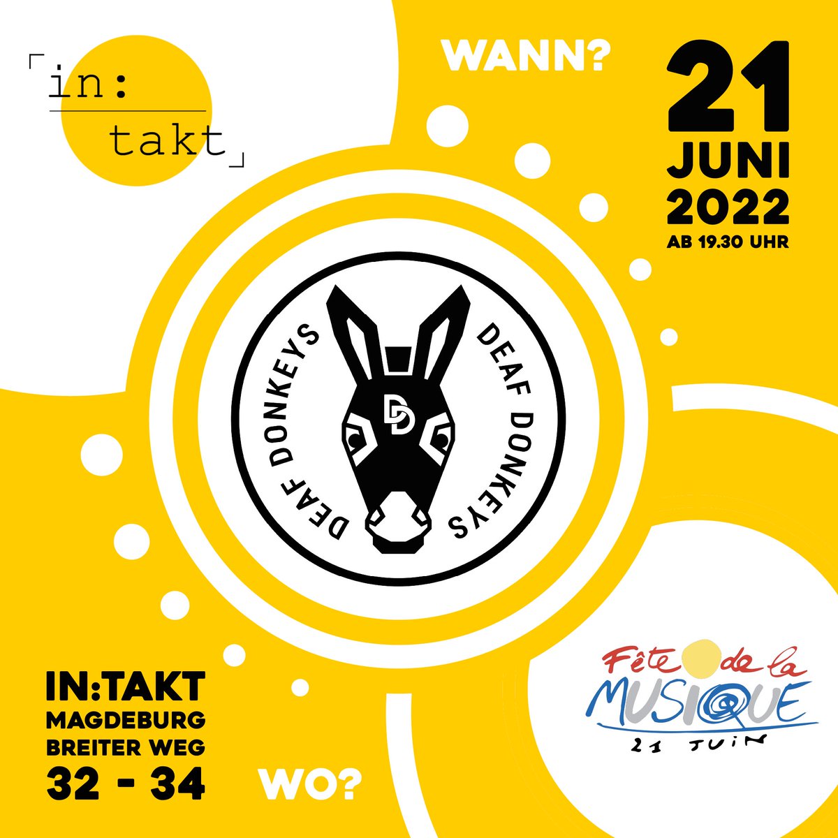 Morgen findet in #Magdeburg wieder die #FeteDeLaMusique statt und auch bei uns im #intakt wird es nicht still bleiben!
Ab 19.30 Uhr spielen die Deaf Donkeys. Wir freuen uns auf die Jungs und auf euch!

Wo?
In:takt Magdeburg
Breiter Weg 32-34

Wann?
21 Juni 2022
Ab 19.30 Uhr
