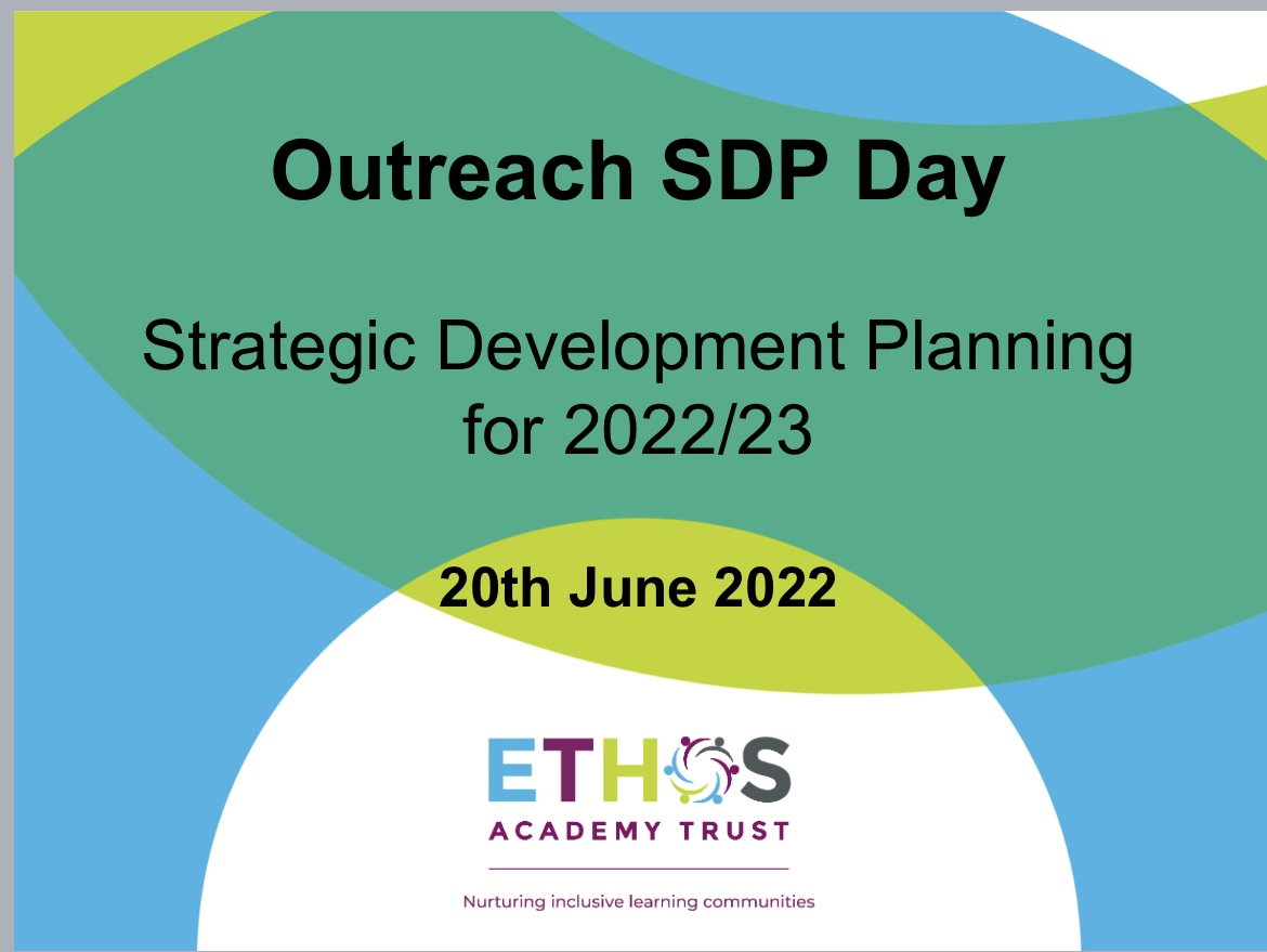 Productive day planning for 2022/23 Outreach developments <a href="/EthosAcadTrust/">EthosAcademyTrustUK</a>