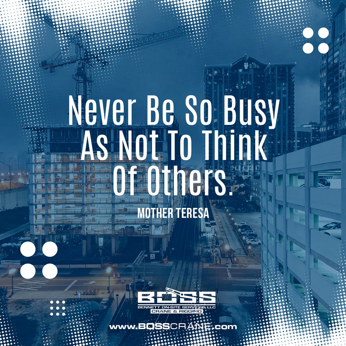 BOSSCraneTX's tweet photo. 👉 Motivational Monday - Never Be So Busy As Not to Think of Others! ~ Mother Teresa

#BOSSCrane #cranelife #cranes #LikeaBOSS #WeLiftYou #GetHOOKEDonBOSS #lifting #TexasProud #DC #rigging #TeamBOSS #safety https://t.co/jgklDK7myu