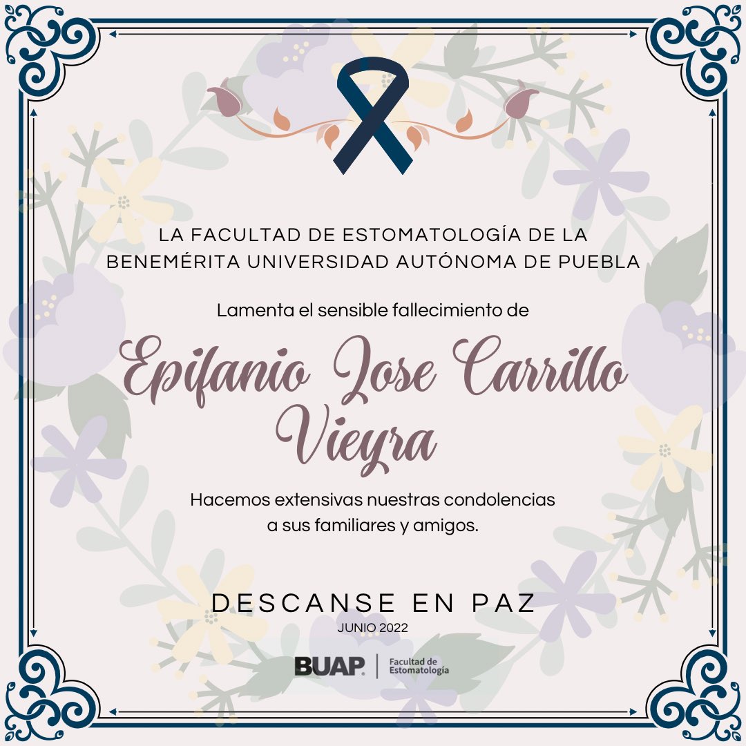 FEstomaBUAP's tweet photo. La #FEBUAP lamenta el sensible fallecimiento del padre de nuestra amiga y docente, La Dra. Janete Carrillo Arellano, el Dr. Epifanio Jose Carrillo Vieyra.
Nos unimos a la pena que embarga a su familia y pedimos paz y fortaleza para sus corazones. https://t.co/ZTO9gyx0Px