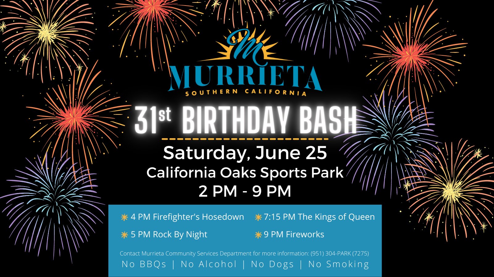 City Of Murrieta Join Us Saturday As We Celebrate Murrieta Turning 31 Our Annual Birthday Bash Is On Sat June 25 From 2 9 Pm At Cal Oaks Sports Park Family Friendly