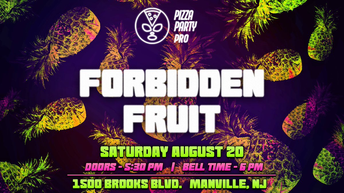 PizzaPartyPro's tweet image. 🗓 NEW SHOW 

Pizza Party returns on Saturday August 20th for FORBIDDEN FRUIT! 

It’s time to settle the 🍍vs 🚫🍍 on 🍕 debate once and for all! 

📍Manville, NJ 
🎟 on sale soon!