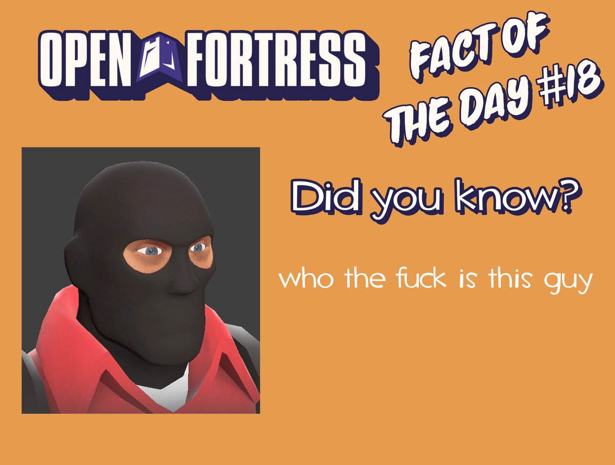 Open Fortress Fact Of The Day 18