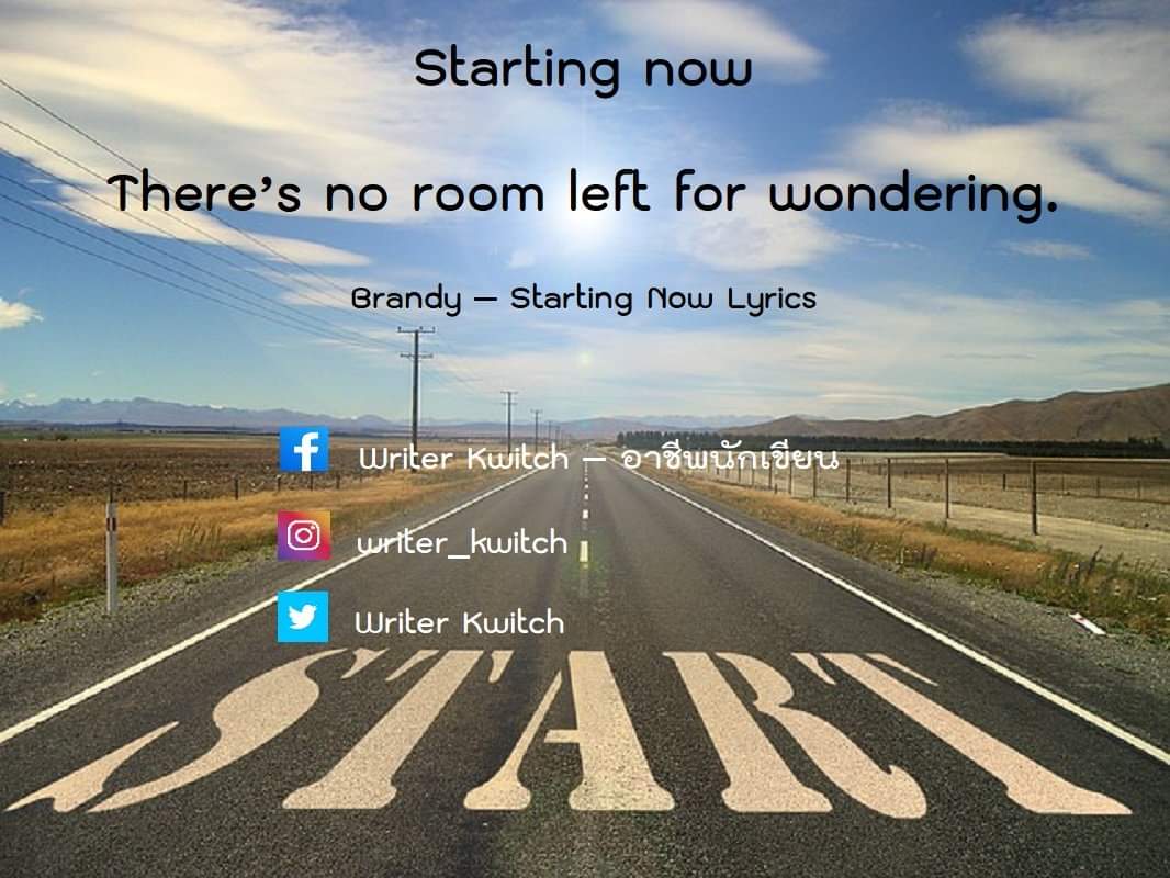 Writer_Kwitch's tweet photo. Starting now
There’s no room left for wondering.
Brandy – Starting Now Lyrics
ด้วยรัก 💚
Kwitch นักเขียนสายปัง
#นักเขียน #นักแต่งนิยาย #นักเขียนสายปัง #อาชีพนักเขียน #Writer #สร้างบทความ #contentcreator #goodattitude #ทัศนคติดี #กวิชญ์ #Kwitch #healing #เยียวยาหัวใจ #กําลังใจ https://t.co/pFo0Hjv2UH