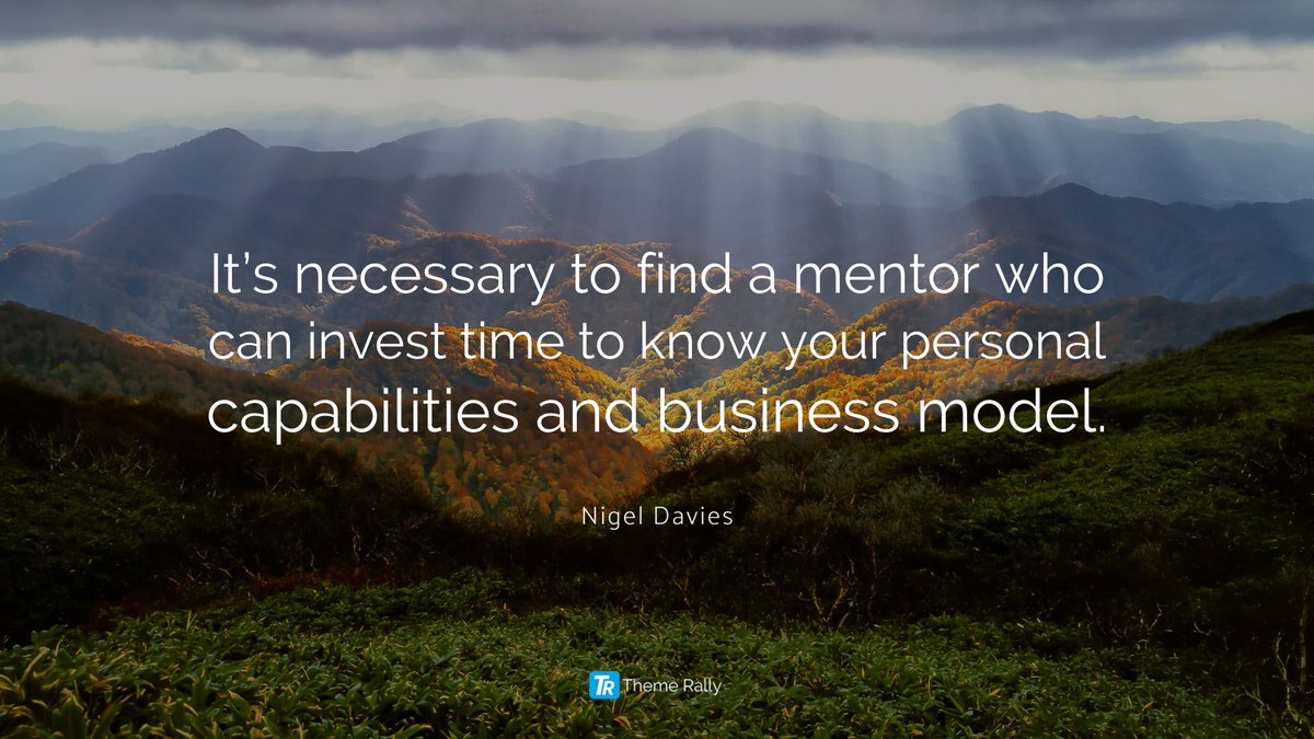 themerally's tweet photo. It’s necessary to find a mentor who can invest time to know your personal capabilities and business model. 
--Nigel Davies--

#quote #NigelDavies https://t.co/i5uT9FldLp