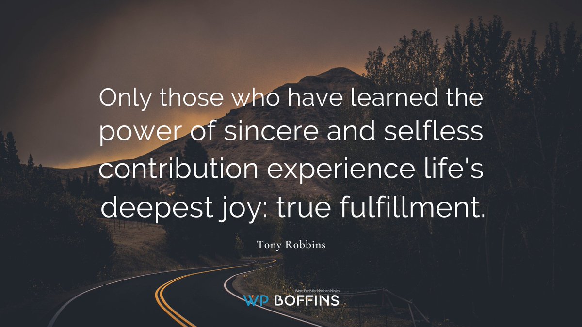 WPBoffins's tweet photo. “Only those who have learned the power of sincere and selfless contribution experience life’s deepest joy: true fulfillment.”
--Tony Robbins--

#quote #quotes #success #TonyRobbins https://t.co/QO8YPdkR2g