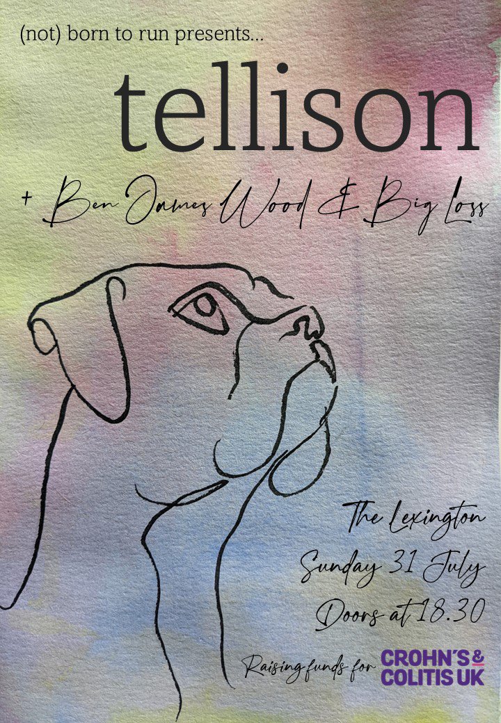 LONDON!! Sunday 31st July <a href="/thelexington/">The Lexington</a> raising funds for <a href="/CrohnsColitisUK/">Crohn's & Colitis UK</a> with our pals Ben James Wood + <a href="/biglossband/">Big Loss</a> TIX: seetickets.com/event/tellison…