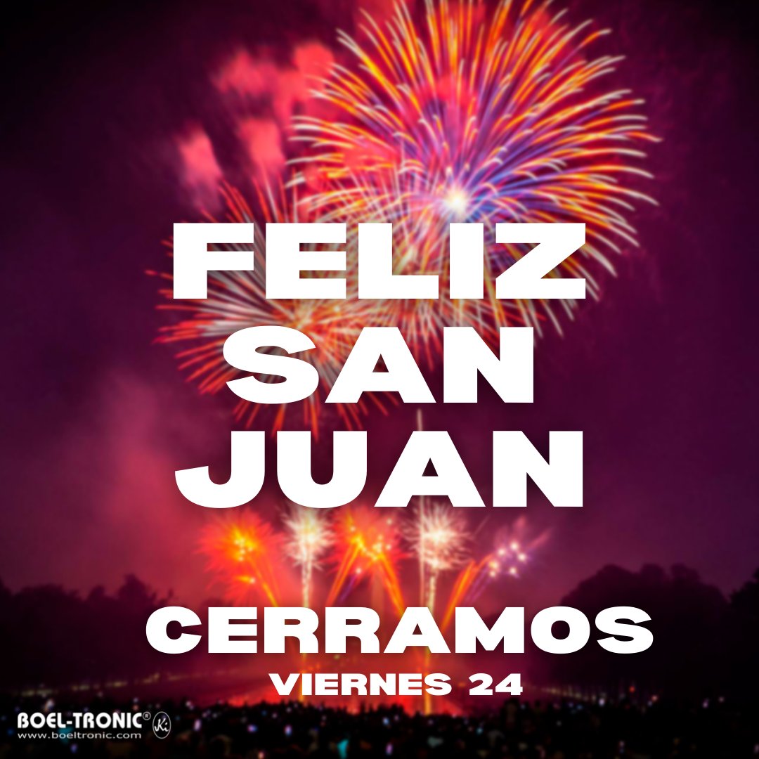 boeltronic's tweet photo. Boel-Tronic os desea una feliz verbena de San Juan🎆, espero que disfrutéis de vuestros seres queridos! La empresa permanecerá cerrada el día 24 de Junio.

Boel-Tronic wishes you a happy San Joan’s Day🎆, I hope you enjoy your loved ones! The company will be closed on June 24th. https://t.co/g8Pt8WMLtr