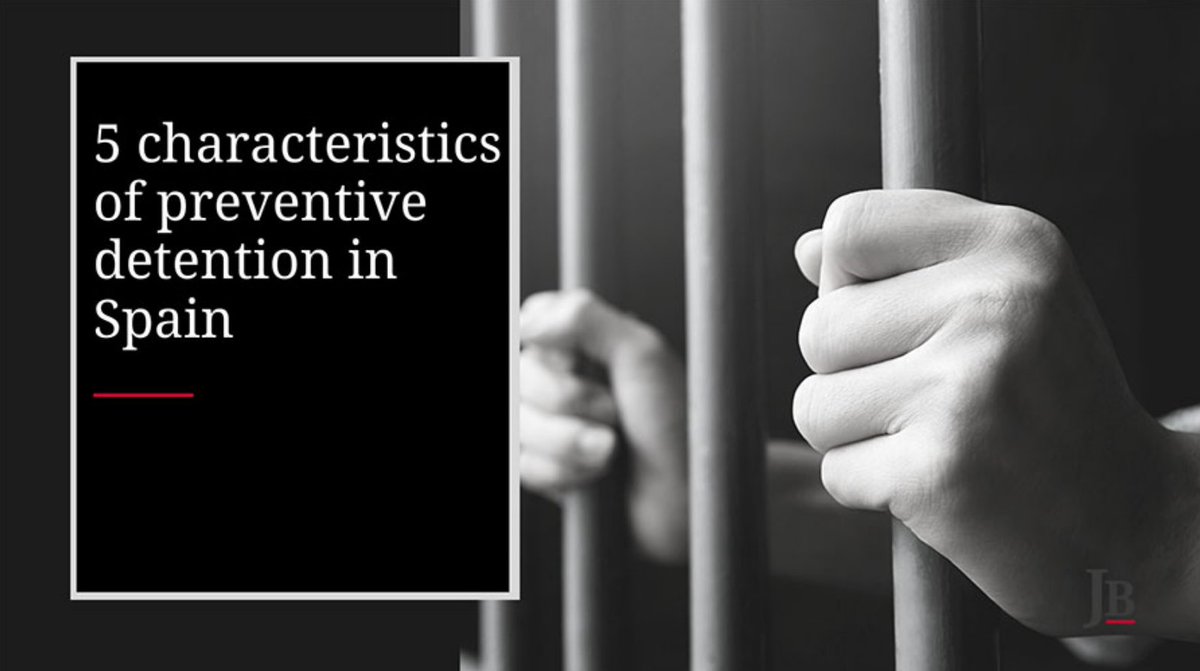 Which are the main characteristics of preventive detention in Spain? Here the details: t.ly/uCWO #preventivedetention #criminallawyer