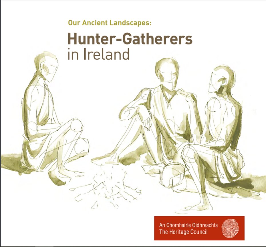 We're delighted to bring you the third publication in Our Ancient Landscapes series 'Hunter-Gatherers in Ireland' Text by @GraemeMWarren heritagecouncil.ie/content/files/…