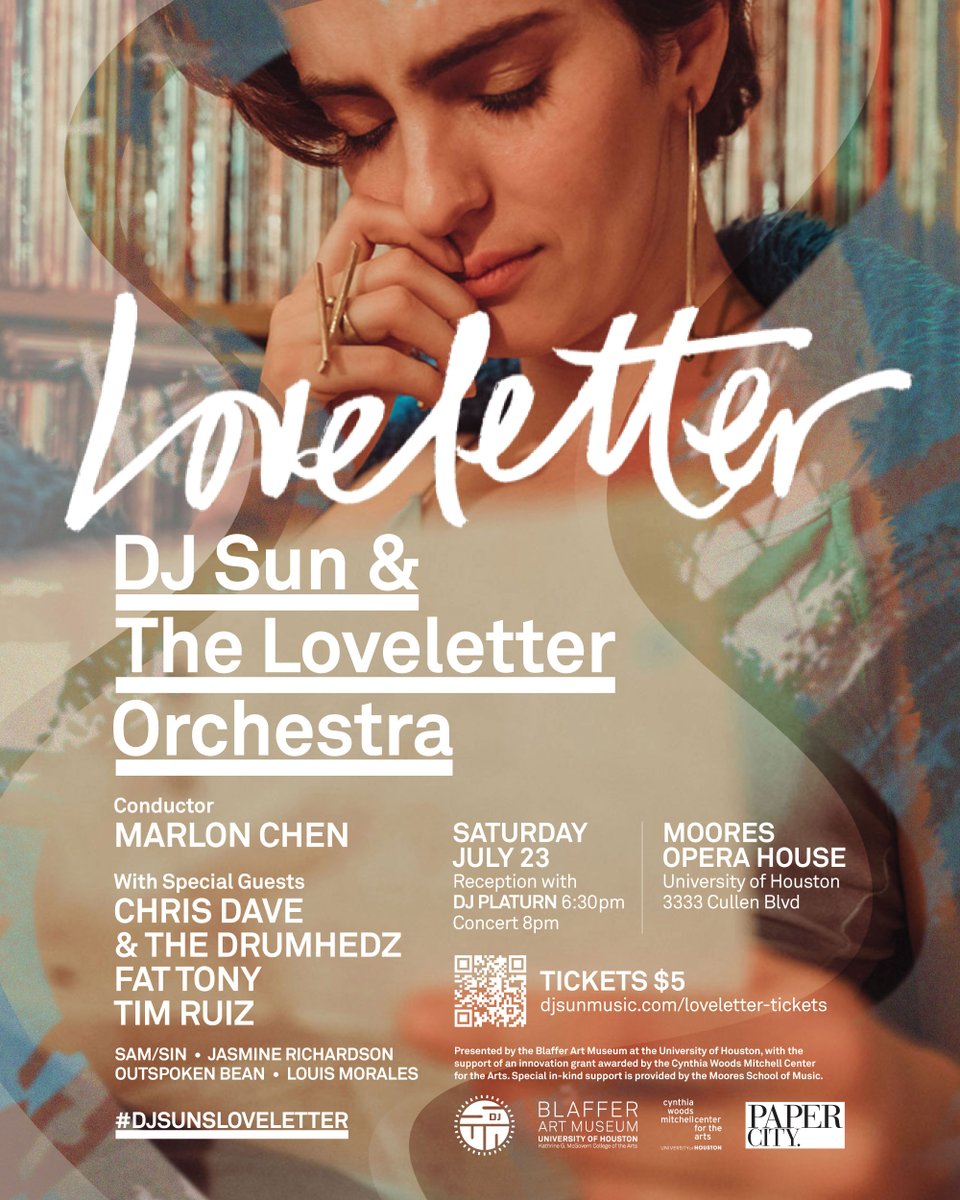 LIVE IN CONCERT: DJ SUN &amp; The Loveletter Orchestra
Marlon Chen, Conductor; Celebrating the album release of Loveletter; Saturday July 23, 6:30 pm
Moores Opera House 3333 Cullen, Houston
WITH SPECIAL GUESTS: Chris Dave &amp; The Drumhedz
Fat Tony, Tim Ruiz, &amp; more #djsunsloveletter