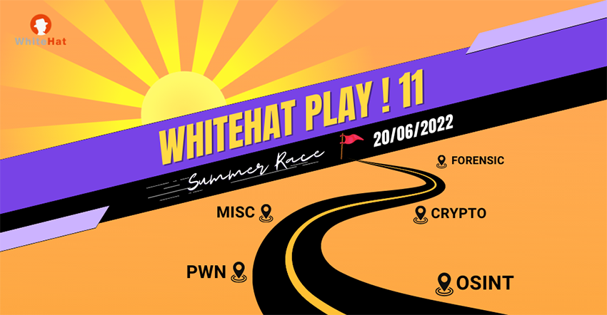 WhiteHatvn's tweet photo. 𝗪𝗛𝗜𝗧𝗘𝗛𝗔𝗧 𝗣𝗟𝗔𝗬 ! 𝟭𝟭 - Chủ đề "𝙎𝙐𝙈𝙈𝙀𝙍 𝙍𝘼𝘾𝙀 chính thức bắt đầu ️🎉️🎉️🎉

Link: https://t.co/BAHkwAl4ar

#WhiteHat #CTF #WhiteHatPlay11 https://t.co/EvdYd0ke1L