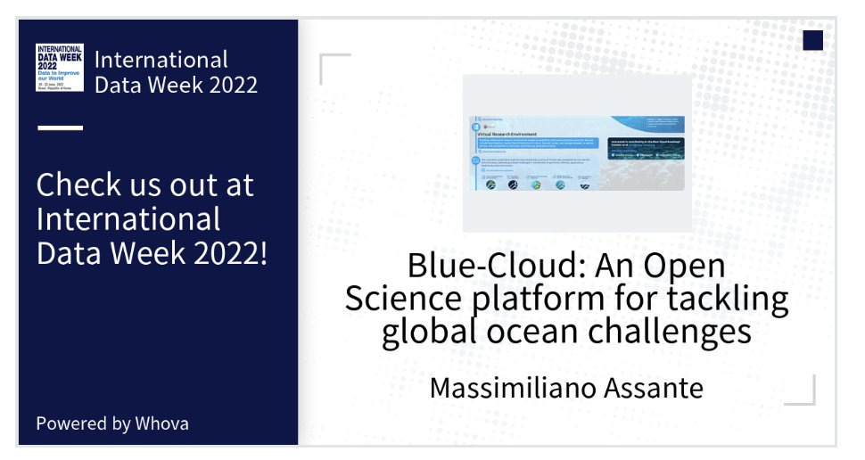 d4science's tweet image. Come check out  @BlueCloudEU  Poster "Blue-Cloud: An Open Science platform for tackling
global ocean challenges" at International Data Week 2022. idw2022.events.whova.com/Artifact/56509