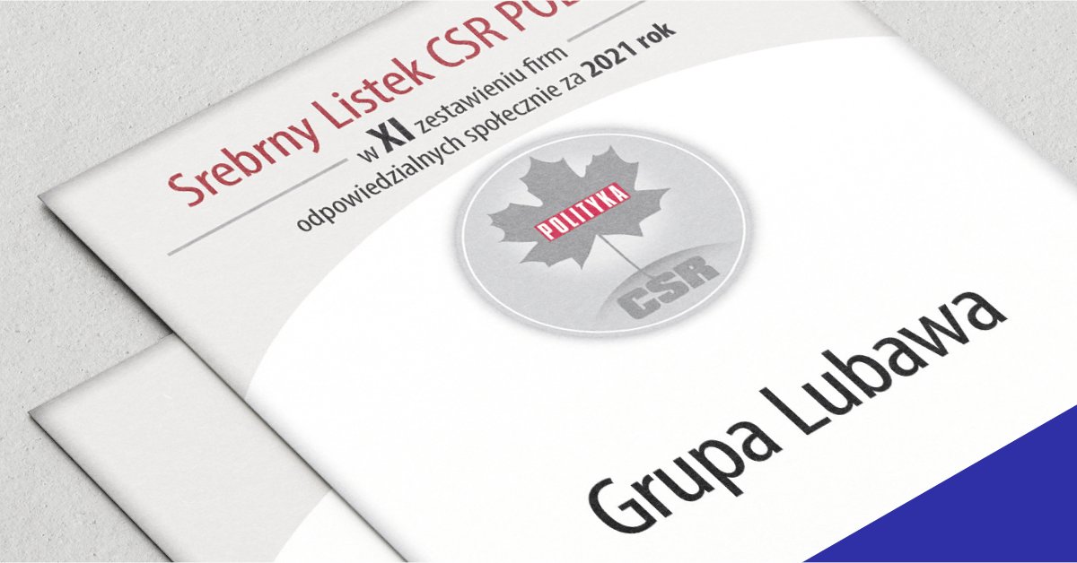 Lubawa_Group's tweet photo. #ListkiCSR to laur dla firm, dla których społeczna odpowiedzialność biznesu jest priorytetem. 
Srebrnym Listek dla @Lubawa_Group! 
Cieszymy się, że ponownie zostaliśmy docenieni i wyróżnieni. @Polityka_pl #CSRwPL https://t.co/n3vC2IpXbM