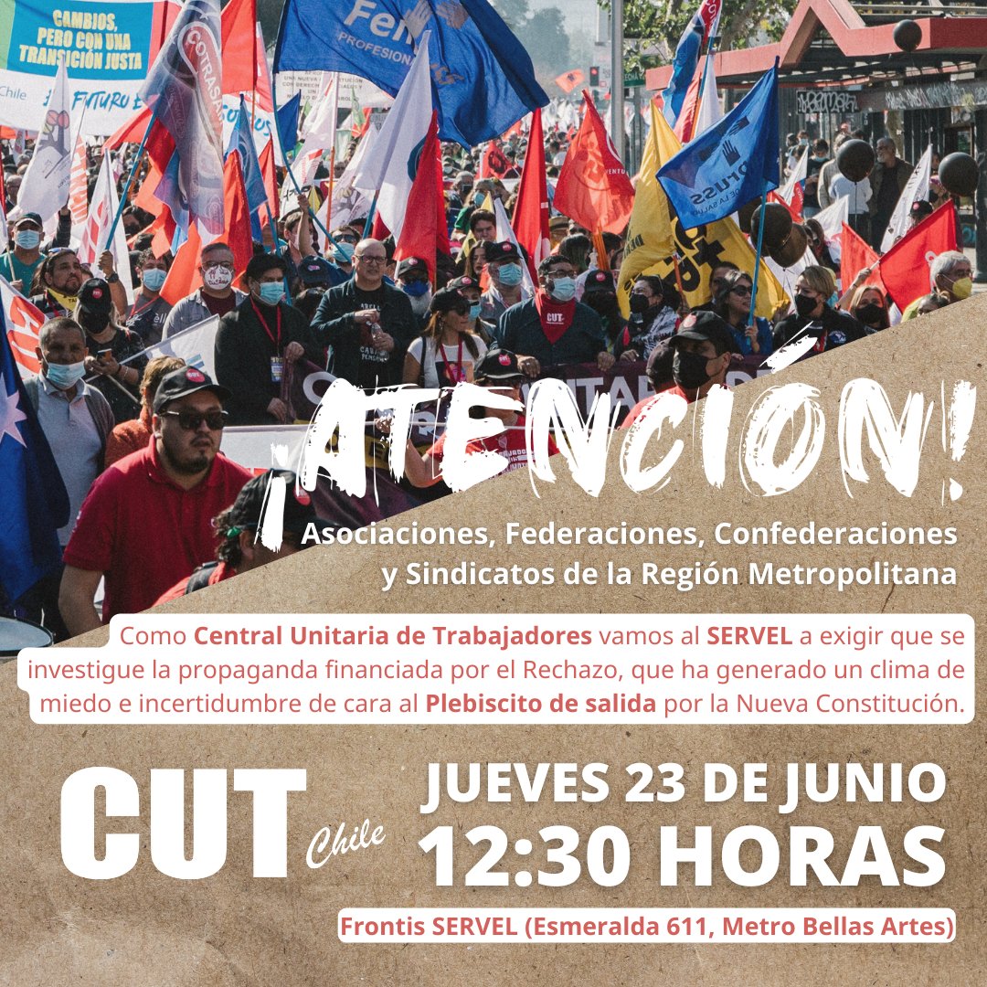 Cutchile's tweet photo. ¡ATENCIÓN ASOCIACIONES, FEDERACIONES, CONFEDERACIONES Y SINDICATOS DE LA REGIÓN METROPOLITANA! 🚨 Este jueves a las 12:30 horas vamos al frontis del Servel a exigir que se investigue la propaganda financiada por el Rechazo 🔎💸 la que ha generado un clima de miedo e incertidumbre https://t.co/psNBvgAQWf