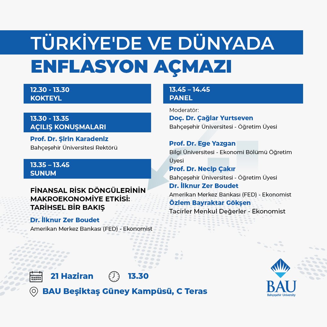 Üniversitemizin ev sahipliği yaptığı “Türkiye’de ve Dünyada Enflasyon Açmazı” etkinliği 21 Haziran 13:30'da rektörümüz Prof. Dr. Şirin Karadeniz’in açılış konuşmasıyla başlayacak, ardından sunum ve panellerle devam edecektir. 

📍BAU Beşiktaş Güney Kampüsü, C Teras