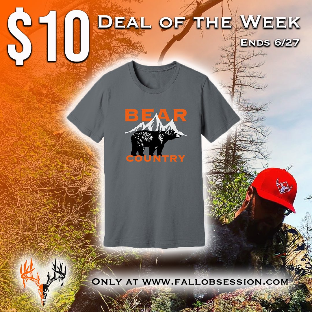 Introducing our $10 DEAL OF THE WEEK!!! This week, it is our popular BEAR COUNTRY soft-style tee! Order now while supplies last, only at fallobsession.com/store . . #fallobsession #bearcountry #bearhunting #bearhunt #bearhunter #outdoorapparel #shirtsale #dealoftheweek
