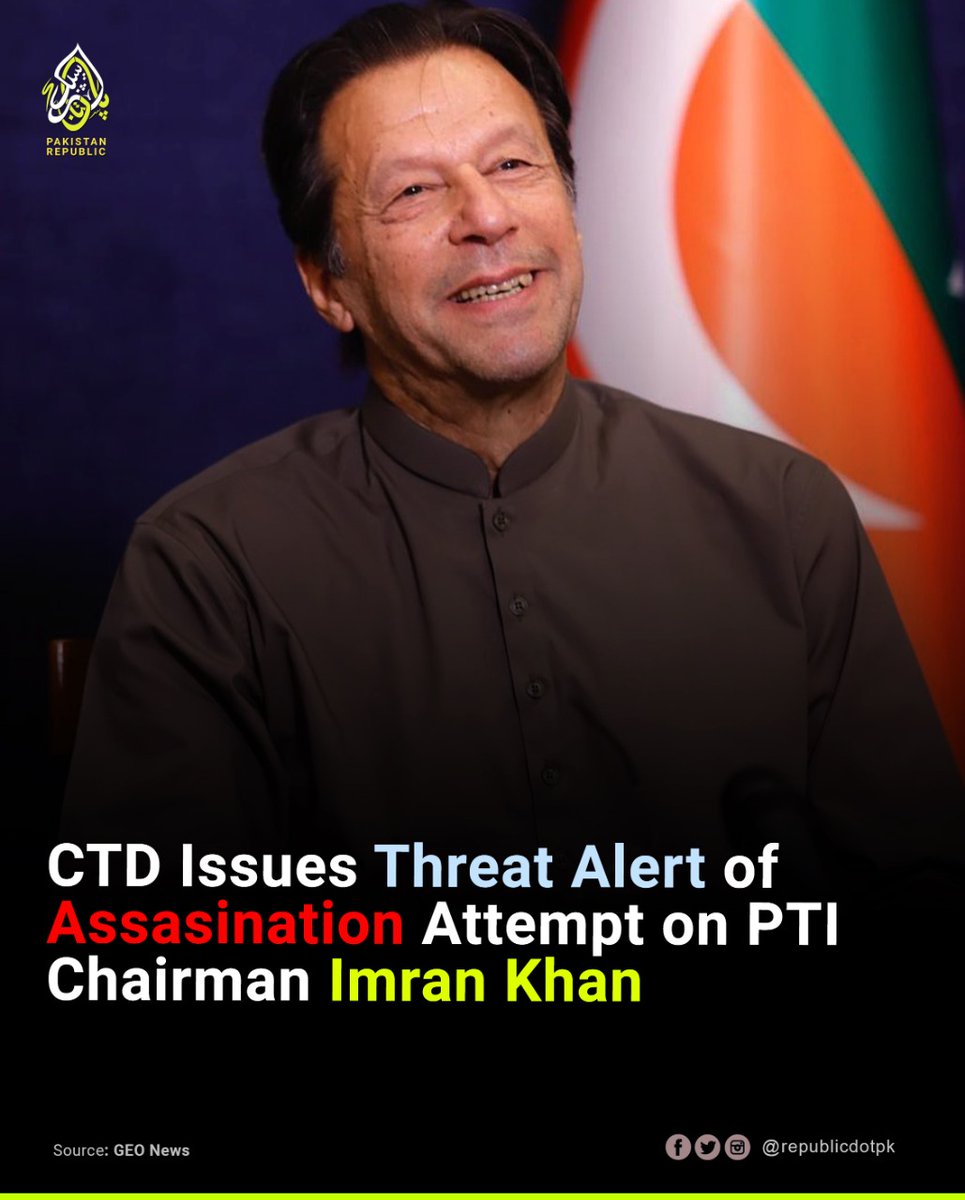 republicdotpk's tweet photo. The Counter-Terrorism Department has warned of an assassination threat against PTI Chairman for Former Prime Minister Imran Khan, Daily Jang reported

#pakistanrepublic  #باجوہ_استعفی_دو https://t.co/gdILcQxgC8