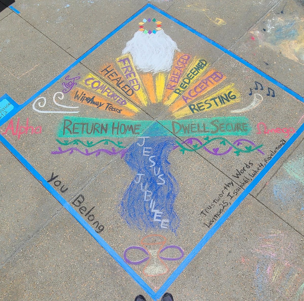 Pasadena Chalk Festival 6/19/2022
"We have Hope" 

Freed \ Healed \ Comforted \ Wiped away tears
Released / Redeemed / Accepted / Resting
Return Home - Dwell Secure
Jesus ~ Jubilee