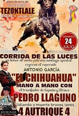 Santiago Tezontlale en Ajacuba (Hidalgo) anuncian cartel de la feria Santiago Apóstol domingo 24 de julio en la plaza "Mariano Ramos" Corrida de las Luces con Antonio García <a href="/AGElChihuahua/">Antonio Garcia El Chihuahua</a> mano a mano con Juan <a href="/pedrollaguno/">Juan Pedro Llaguno</a> y cuatro toros de Autrique <a href="/portaltaurino/">Portal Taurino</a>
