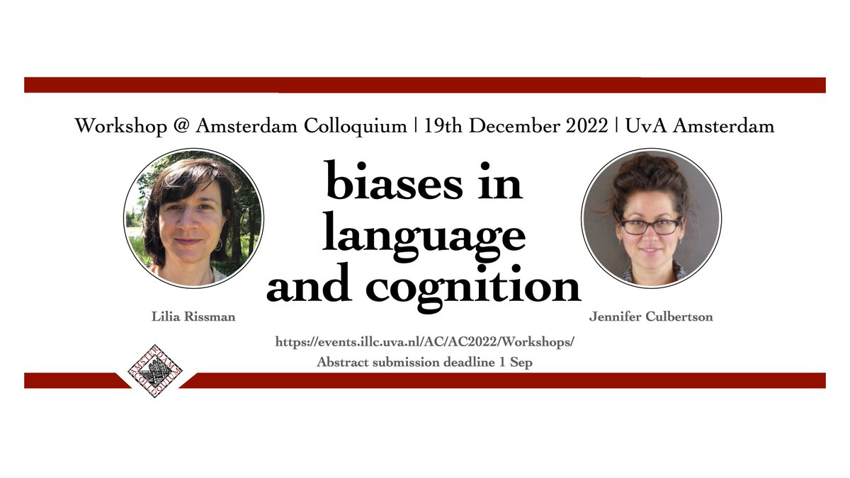 Working on cognitive biases &amp; language? Submit your abstract and attend our workshop at Amsterdam Colloquium. Invited speakers: <a href="/wugtask/">Lilia Rissman</a> <a href="/drculbertson/">Jennifer Culbertson</a> See events.illc.uva.nl/AC/AC2022/Work… for more info!